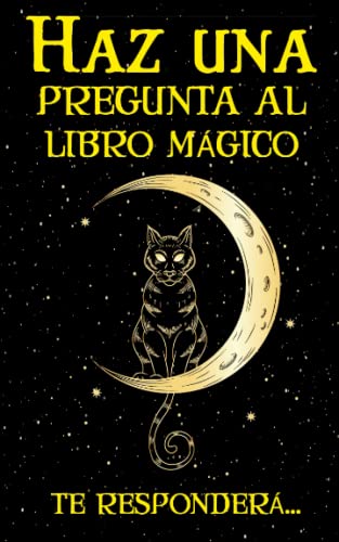 HAZ UNA PREGUNTA AL LIBRO MAGICO,  TE RESPONDERA...